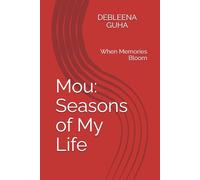 Mou: Seasons of My Life: When Memories Bloom