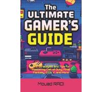 Mouad Radi The Ultimate Gamer's Guide (Tascabile)