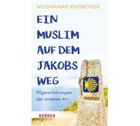 Mouhanad Khorchide Ein Muslim Auf Dem Jakobsweg (Tascabile)
