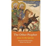 Mouhanad Khorchide Klaus von Stosch The Other Prophet (Tascabile)