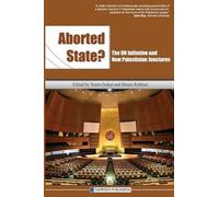 Mouin Rabbani N Aborted State? the Un Initiative and New Palestinia (Tascabile)