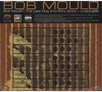 Mould, Bob - Bob Mould/ The Last Dog And Pony Show