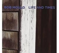 MOULD, BOB - LIFE & TIMES