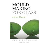 Mould Making for Glass
