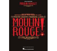 Moulin Rouge the Musical: Vocal Selections (Tascabile)