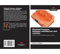 Mouloud Feraoun, between confidences and creation: The Son of the Poor Revealed in Letters to Friends