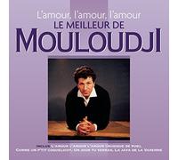 Mouloudji - l'Amour l'Amour l'Amour. Le Meilleur