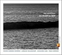 Moultaka, Zad - Ou En Est La Nuit