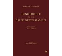 Moulton and Geden: Concordance to the Greek New Testament: Sixth Edition