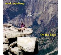 Moultrup Mark - Relaxin' on the Edge