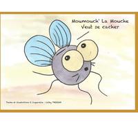 Moumouch' La Mouche veut se cacher