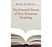 Mounce Robert H-Essential Nature Of Nt Preachi Book NUOVO