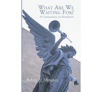 Mounce Robert H-What Are We Waiting For Book NUOVO