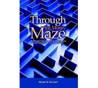 Mounir R. El-Ayari Through the Money Maze (Tascabile)