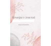 Mounjaro Weight Loss Journal: 365-Day Daily Tracker for Injections, Weight, Mood, and Side Effects