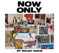 Mount Eerie - Now Only