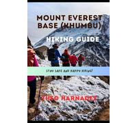 MOUNT EVEREST BASE (KHUMBU) HIKING GUIDE: 47