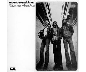 Mount Everest Trio - Waves From Albert Ayler