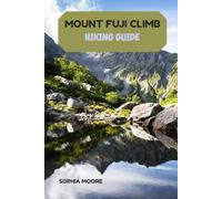 MOUNT FUJI CLIMB HIKING GUIDE