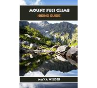 MOUNT FUJI CLIMB HIKING GUIDE