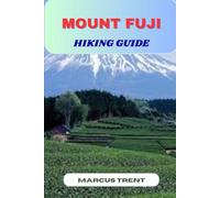 MOUNT FUJI HIKING GUIDE