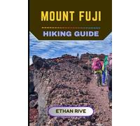 MOUNT FUJI HIKING GUIDE