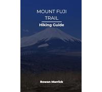 MOUNT FUJI TRAIL HIKING GUIDE