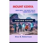 MOUNT KENYA HIKING GUIDE: 16