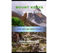 MOUNT KENYA HIKING GUIDE