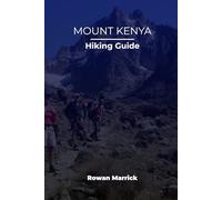 MOUNT KENYA HIKING GUIDE