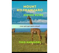 MOUNT KILIMANJARO HIKING GUIDE