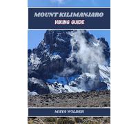 MOUNT KILIMANJARO HIKING GUIDE
