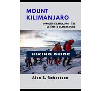 MOUNT KILIMANJARO HIKING GUIDE