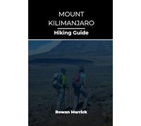 MOUNT KILIMANJARO HIKING GUIDE