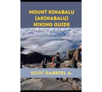 MOUNT KINABALU (AKINABALU) HIKING GUIDE: 35