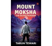 Mount Moksha: The Sacred Murders