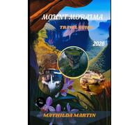 Mount Moraima Travel Guide 2026: Venezuela & Guyana Tepui Trekking Adventure: Hiking Routes, Expedition Planning, Packing Checklist, Safety Tips & Best Time to Visit.