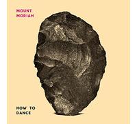 Mount Moriah - How To Dance