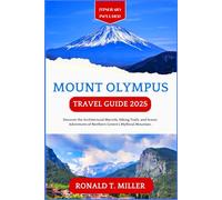 Mount Olympus Travel Guide 2025: Discover the Architectural Marvels, Hiking Trails, and Scenic Adventures of Northern Greece’s Mythical Mountain.