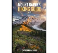 MOUNT RAINIER HIKING GUIDE