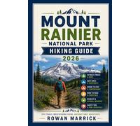 MOUNT RAINIER NATIONAL PARK HIKING GUIDE