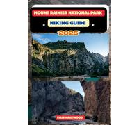 Mount Rainier National Park Hiking Guide 2025