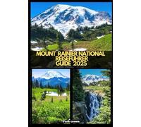 MOUNT RAINIER NATIONALPARK REISEFÜHRER 2025