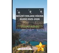 Mount Rinjani Hiking Guide 2025-2026: Explore Lombok’s Majestic Volcano Trails, Trekking Routes, and Adventure Travel Secrets in Indonesia