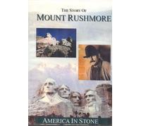 Mount Rushmore - The Story of Mount Rushmore