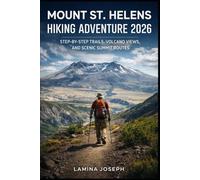 MOUNT ST. HELENS HIKING ADVENTURE 2026: STEP-BY-STEP TRAILS, VOLCANO VIEWS, AND SCENIC SUMMIT ROUTES: 50