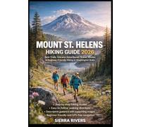 MOUNT ST. HELENS HIKING GUIDE 2026: Best Trails, Volcano Adventures, Scenic Routes & Beginner-Friendly Hiking in Washington State