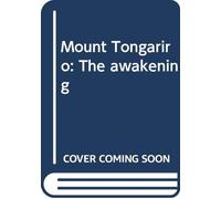 Mount Tongariro: The awakening