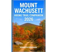 Mount Wachusett Hiking Trail Companion 2026: Your Complete Guide to Scenic Routes, Hidden Paths, and Outdoor Adventures at Mount Wachusett