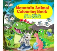 Mountain Animal Colouring Book: Learn About Mountain Animals Through Fun and Simple Coloring Pages